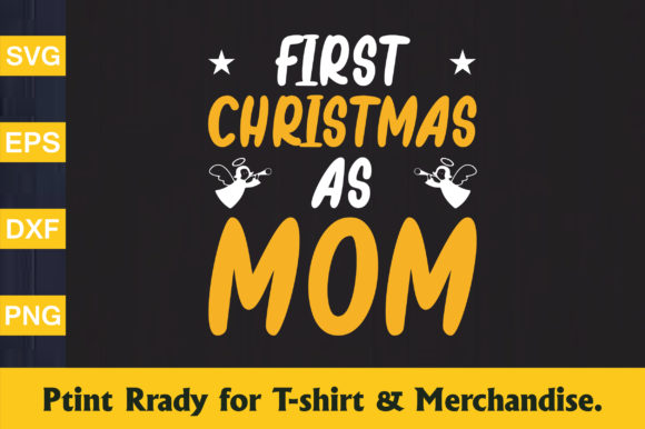 First Christmas As Mom T-shirt Graphics for Crafts