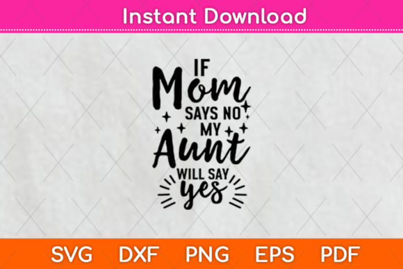Graphics for Crafts: If Mom Says No My Aunt Will Say Yes