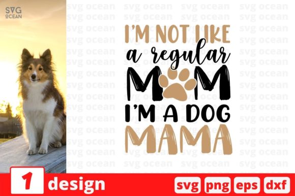 I'm a Dog Mam Graphics for Modern Crafts