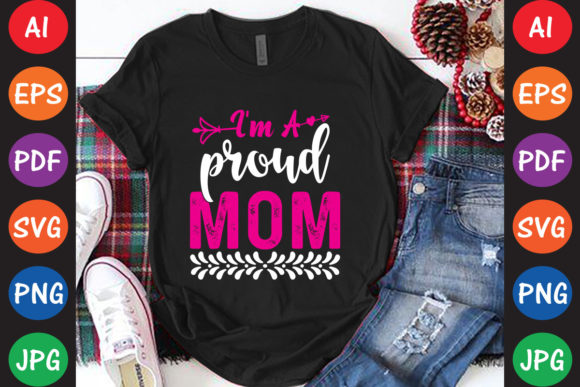 I’m a Proud Mom Graphics for Crafts