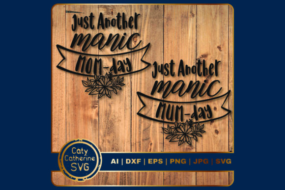 Just Another Manic Mom-Day Graphics for Crafts