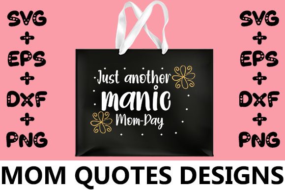 MOM Manic Mom-Day Graphics for Crafts