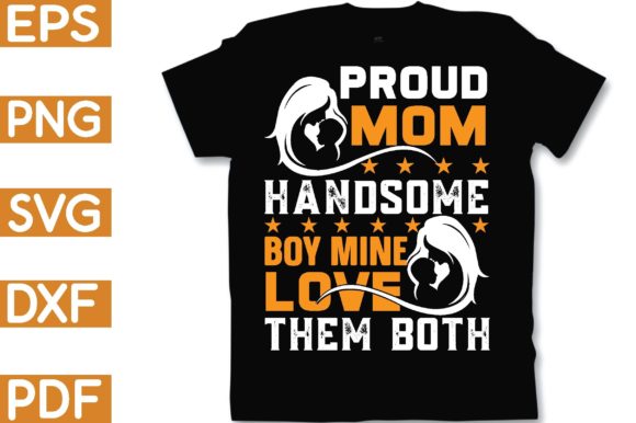 Proud Mom Handsome Boy Graphics for Crafts