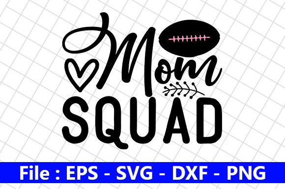 Soccer Quotes Desgin, Mom Squad Graphics for Crafts