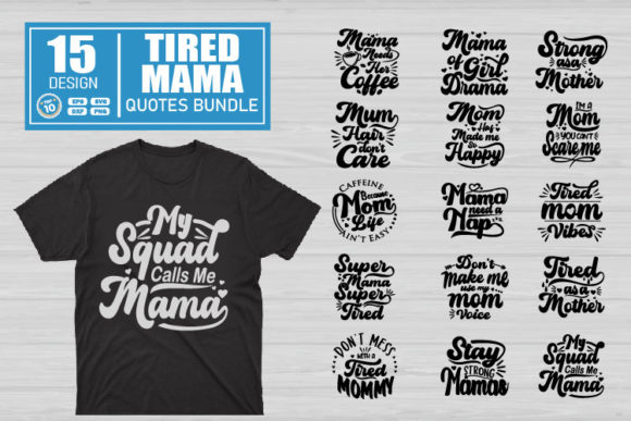 Tired Mama Quotes SVG Bundle for Crafts & Graphics