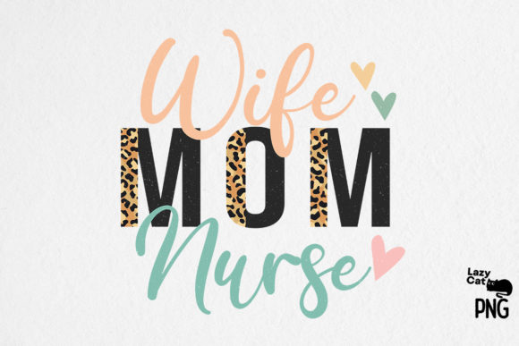 Wife Mom Nurse Sublimation Graphics for Crafts